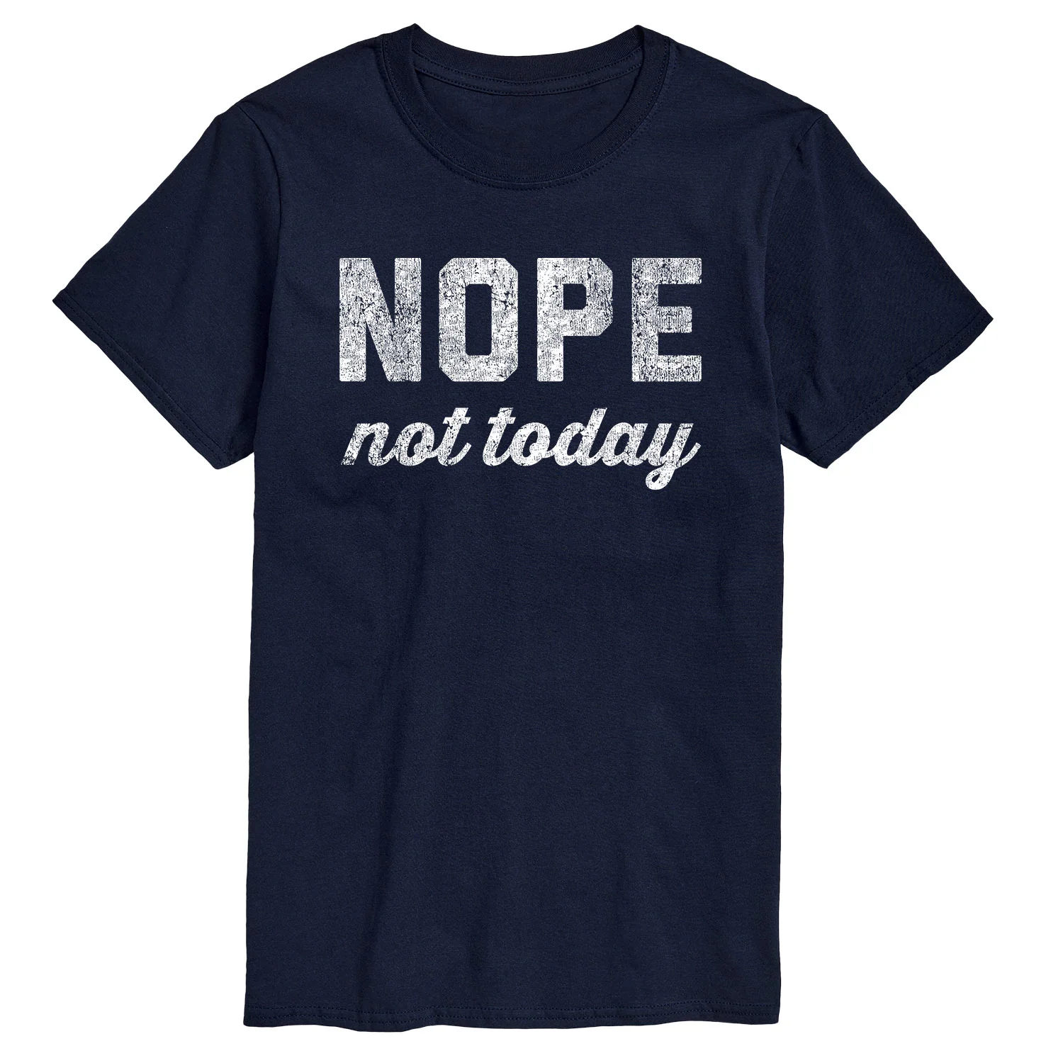 Instant Message - Distressed Nope Not Today - Men's Short Sleeve Graphic T-shirt - Image 4