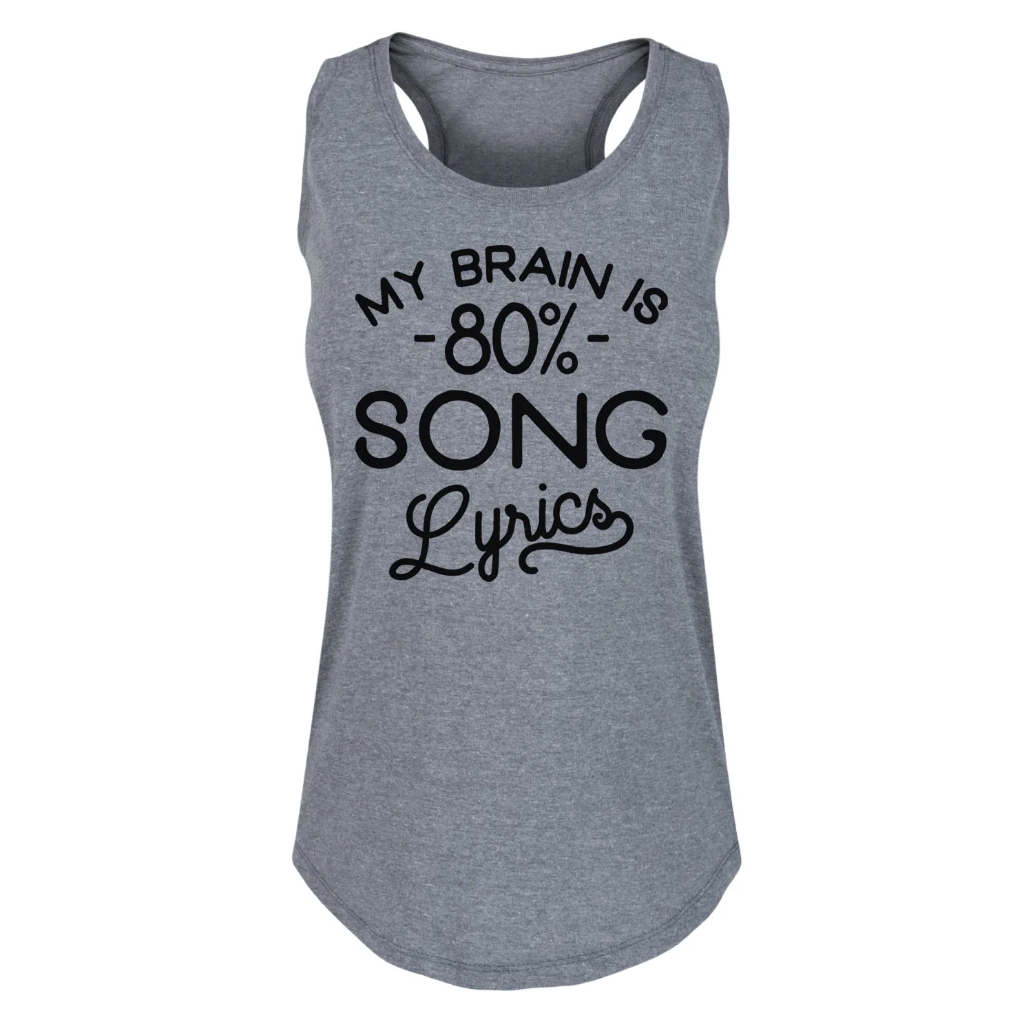 Instant Message - My Brain Is 80 Percent Song Lyrics - Women's Racerback Tank