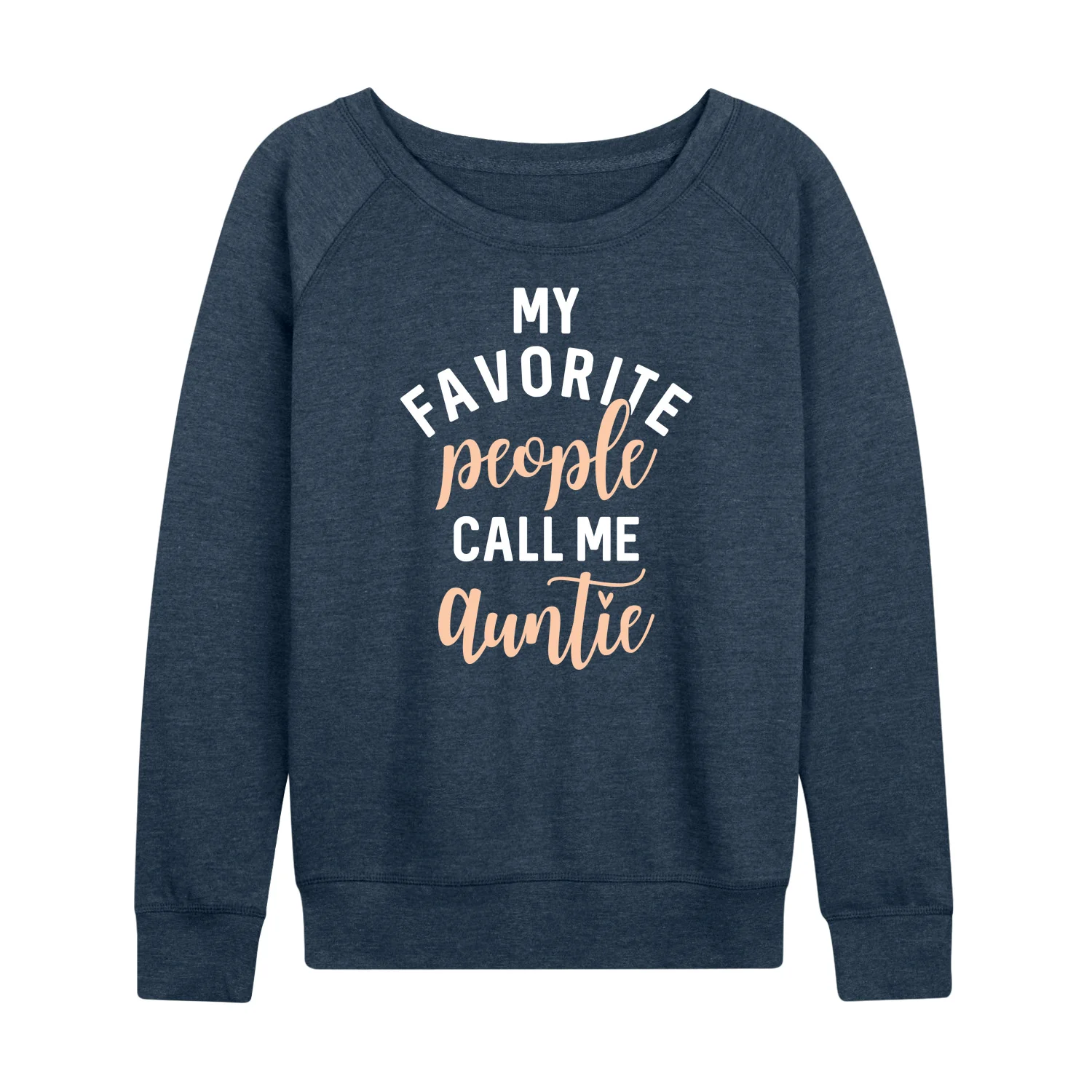 Instant Message - My Favorite People Call Me Auntie - Women's Lightweight French Terry Long Sleeve Shirt - Image 2