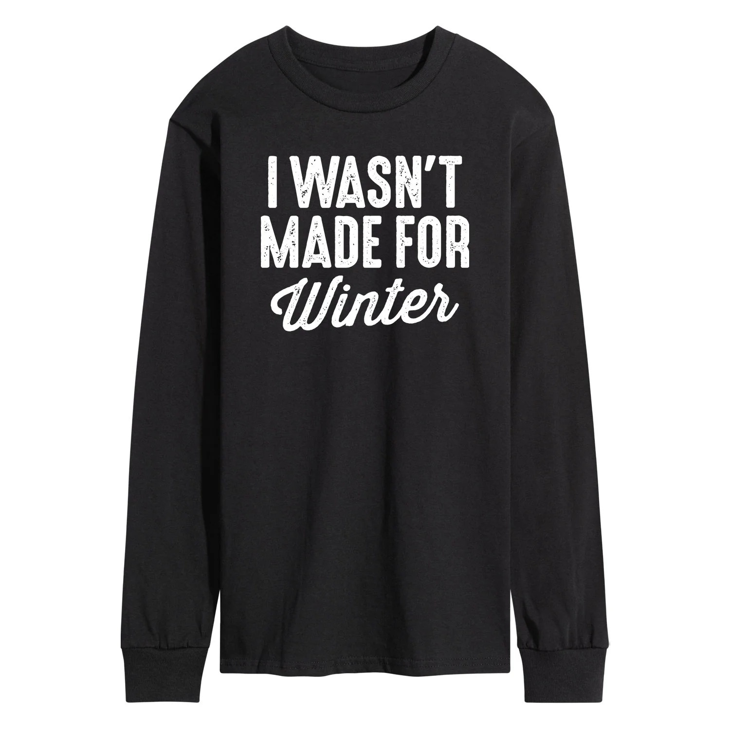 Instant Message - I Wasn't Made for Winter - Men's Long Sleeve Graphic T-shirt
