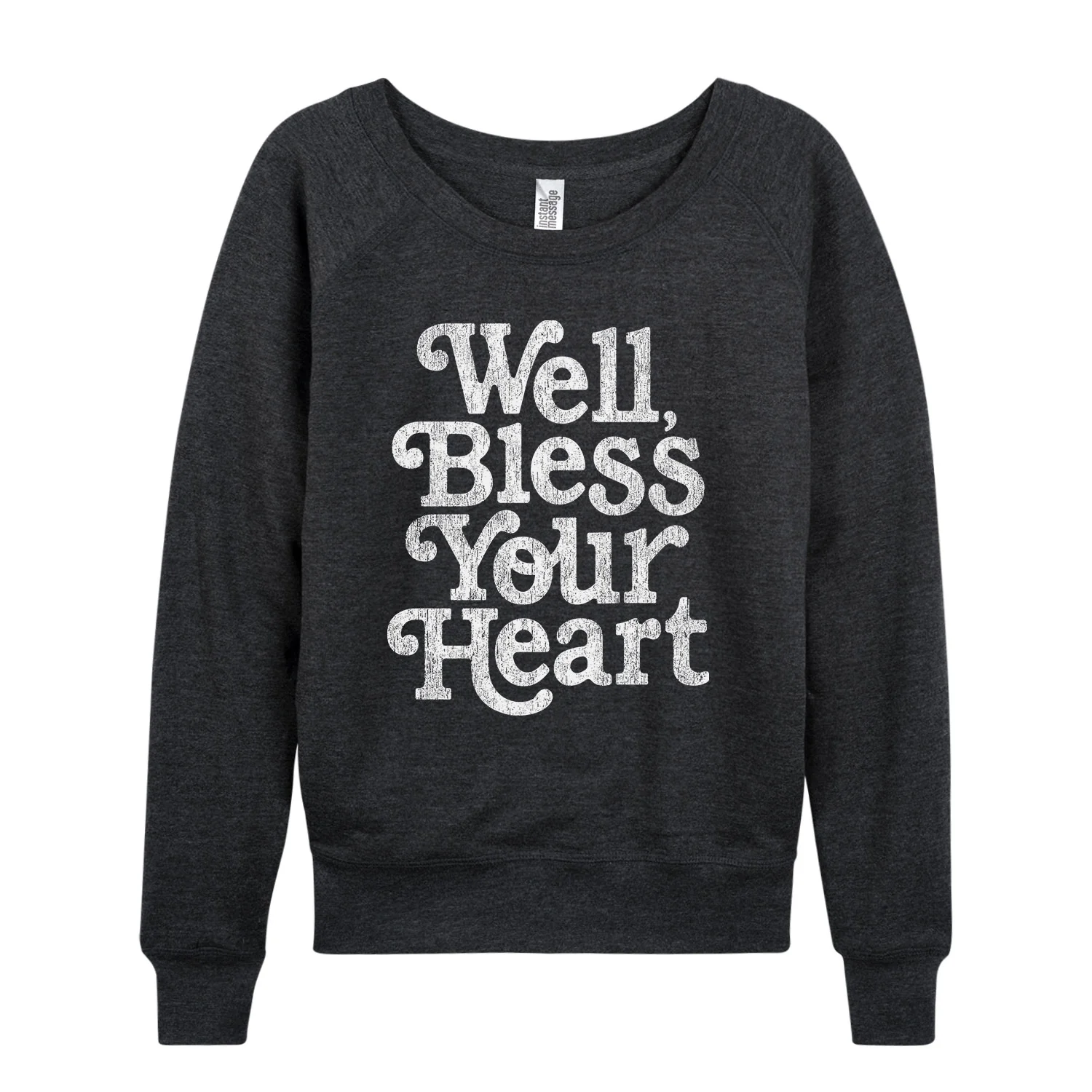 Instant Message - Well Bless Your Heart - Women's French Terry Long Sleeve Pullover