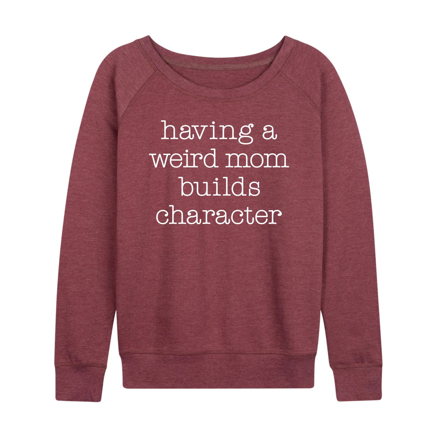 Instant Message - Weird Mom Builds Character - Women's French Terry Long Sleeve Pullover - Image 5