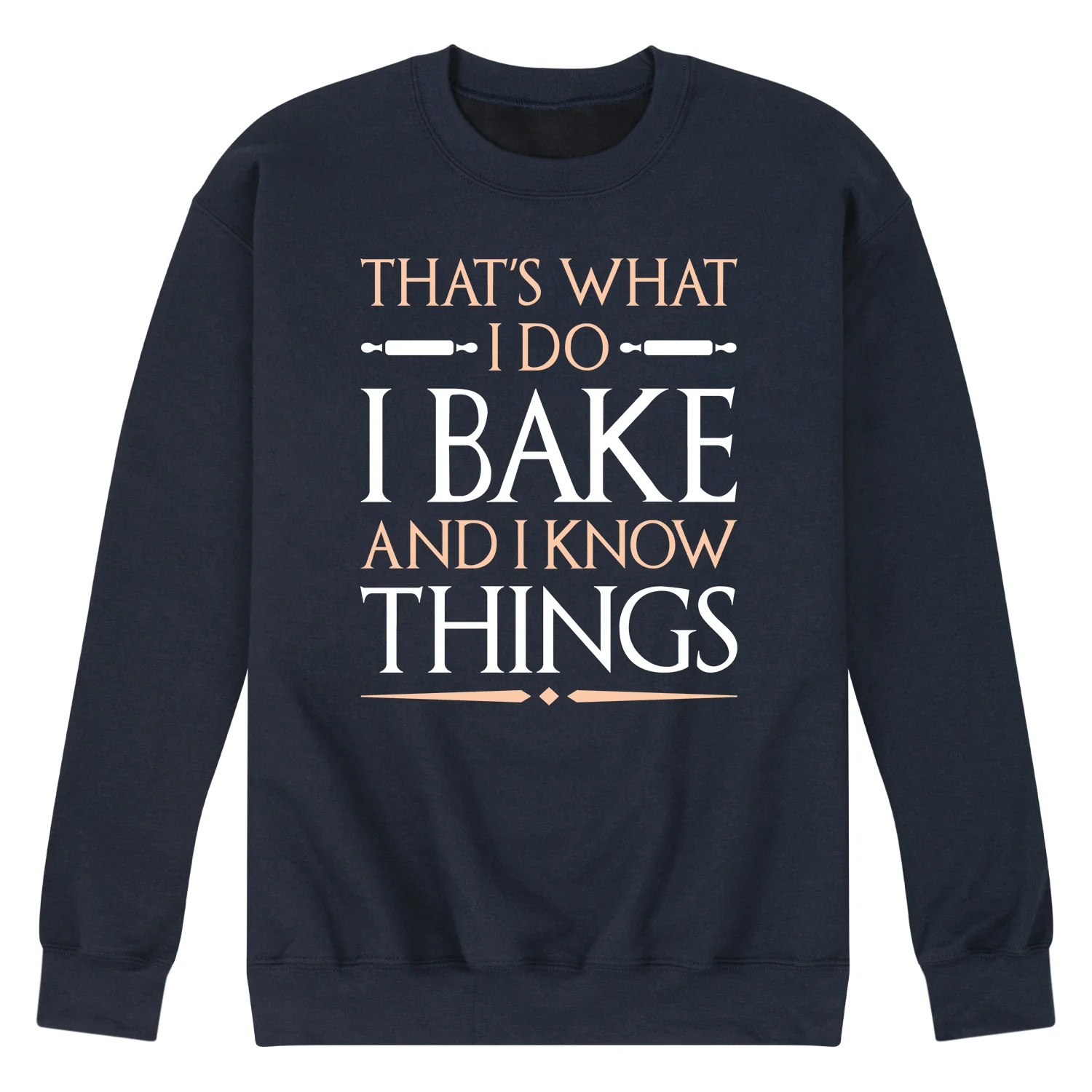 Instant Message - I Bake and I Know Things - Men's Long Sleeve Crew Fleece Sweatshirt