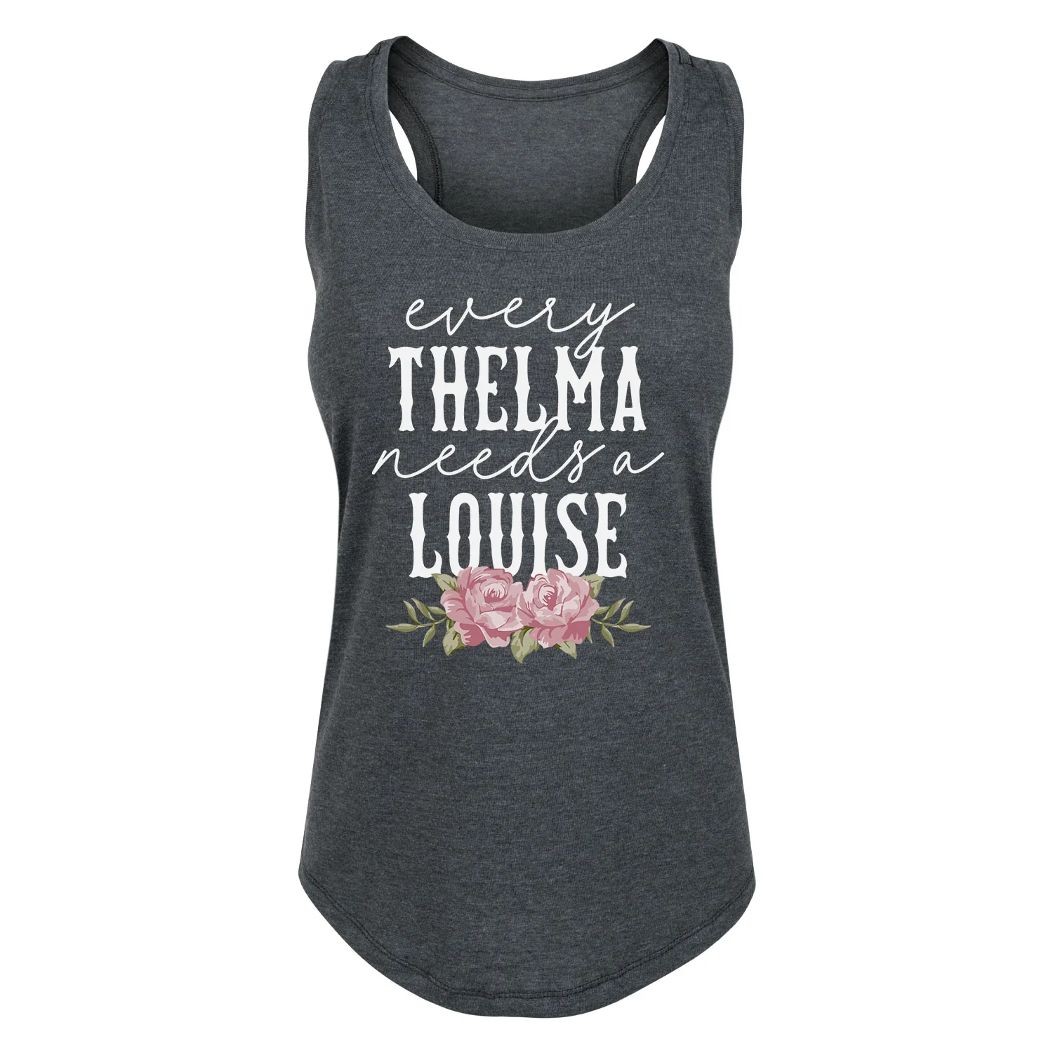 Instant Message - Every Thelma Needs a Louise - Women's Racerback Tank