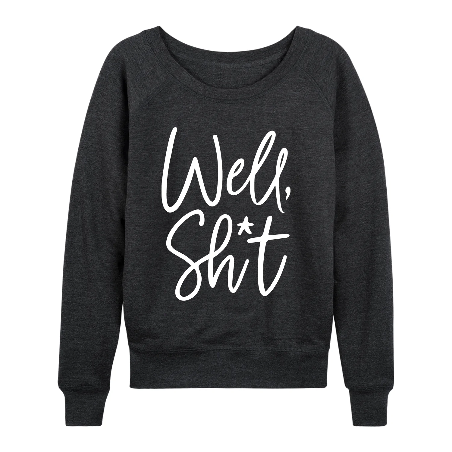 Instant Message - Well Sh*t - Women's French Terry Long Sleeve Pullover - Image 2