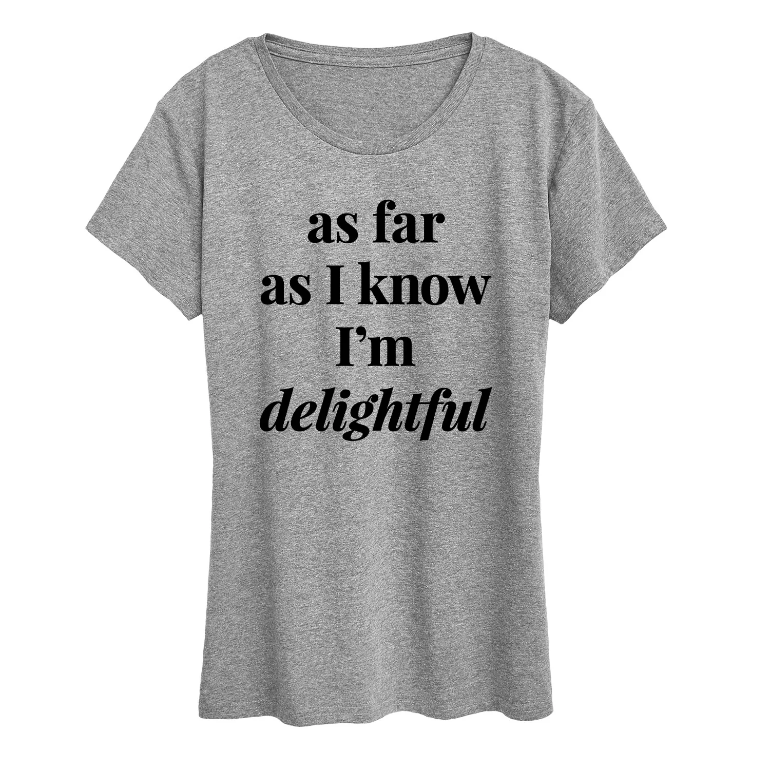 Instant Message - As Far As I Know Im Delightful - Women's Short Sleeve Graphic T-Shirt - Image 3