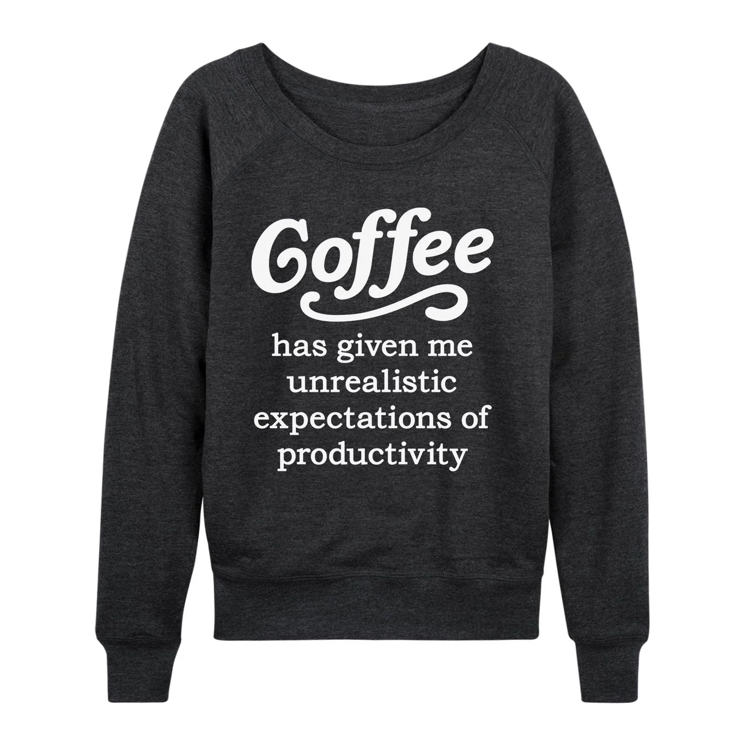 Instant Message - Coffee Unrealistic Expectations - Ladies French Terry Long Sleeve Shirt