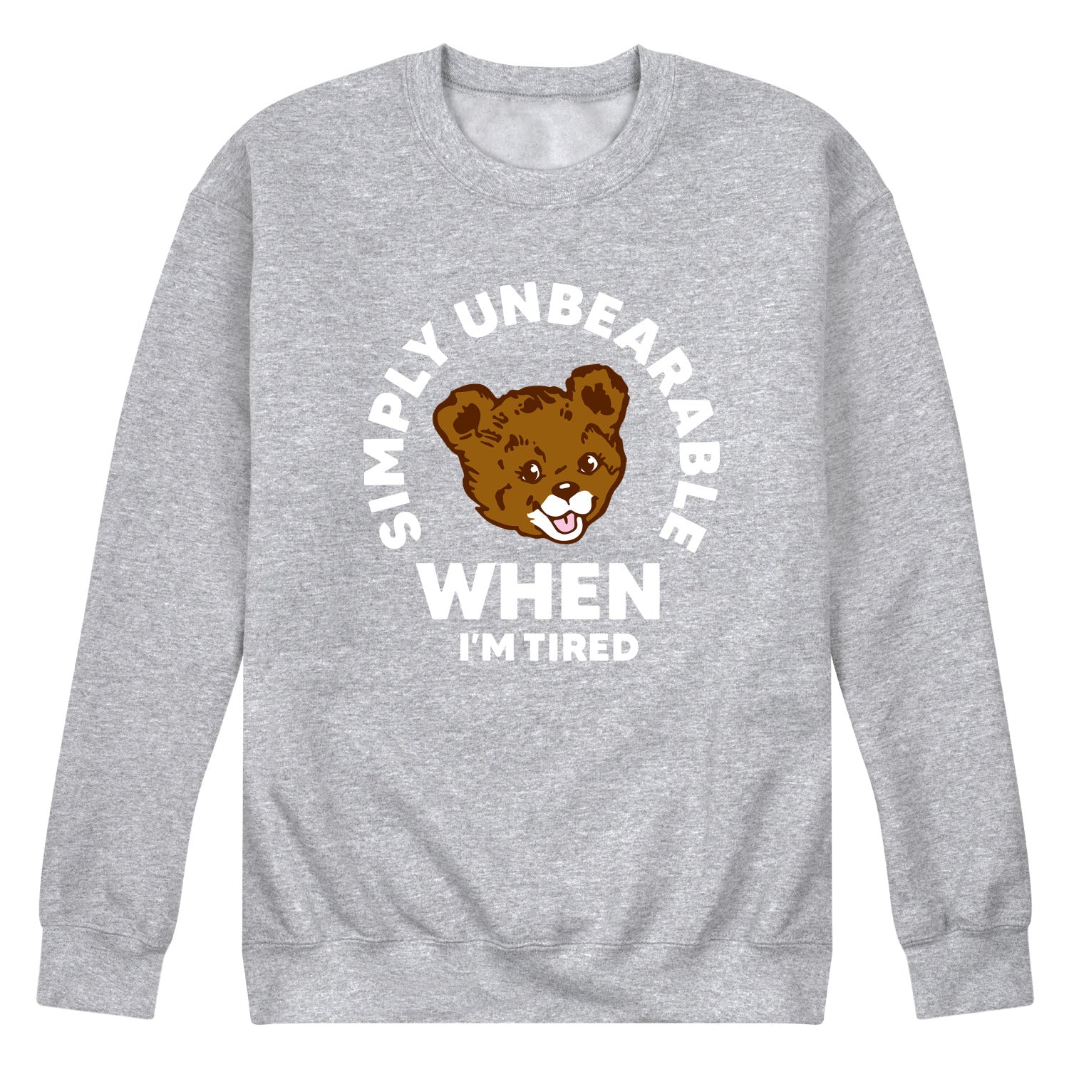 Instant Message - Tired Simply Unbearable - Men's Long Sleeve Crew Fleece Sweatshirt