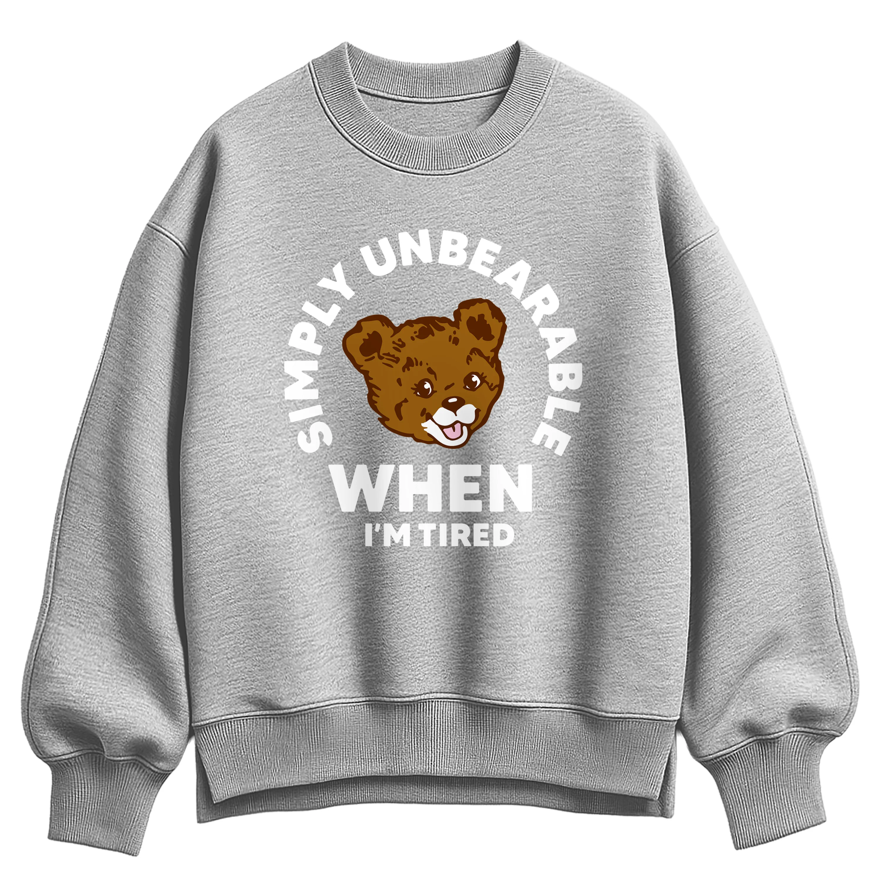 Instant Message - Tired Simply Unbearable - Ladies Oversized Fleece Crew Sweatshirt