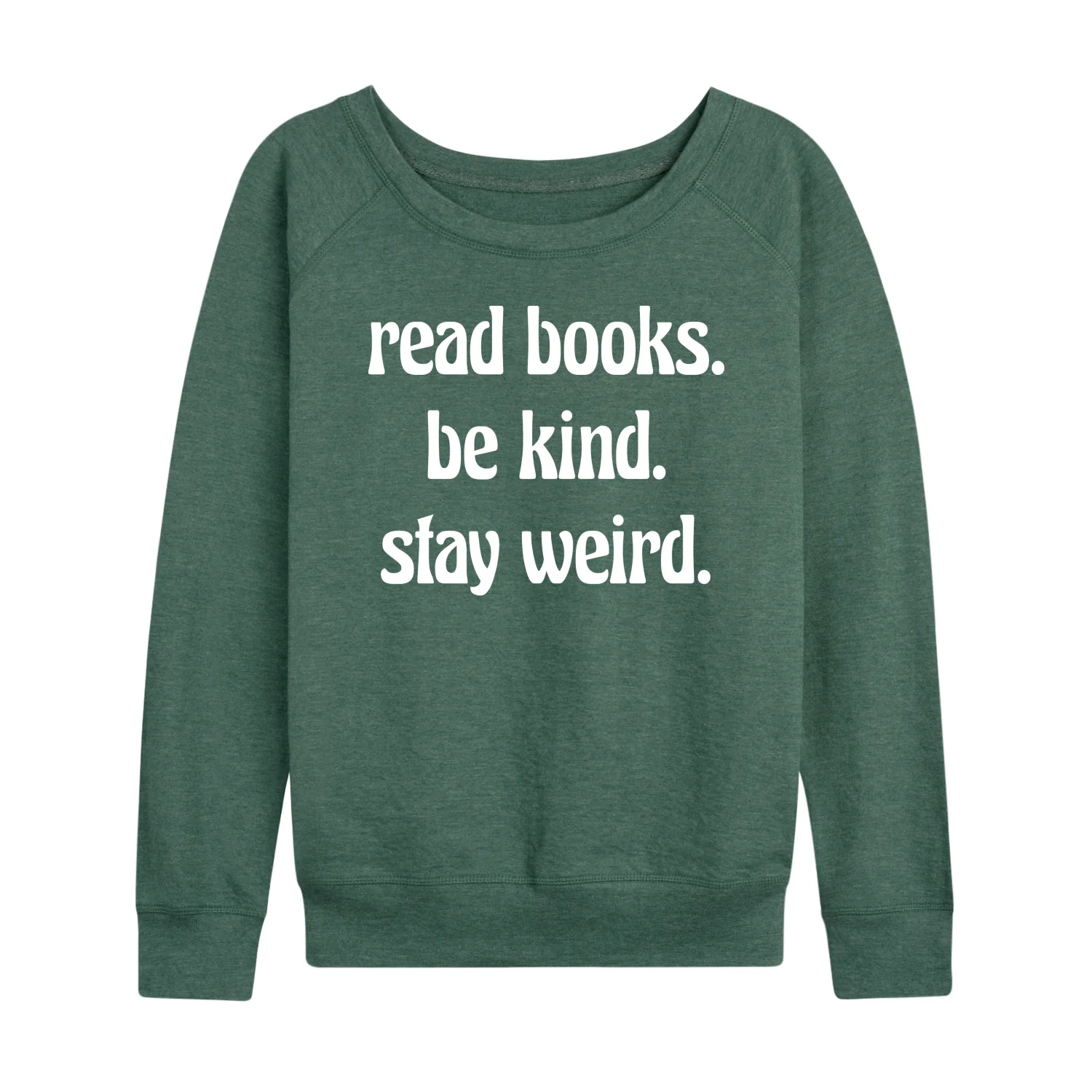 Instant Message - Read Books Be Kind Stay Weird - Women's Lightweight French Terry Long Sleeve Shirt - Image 3