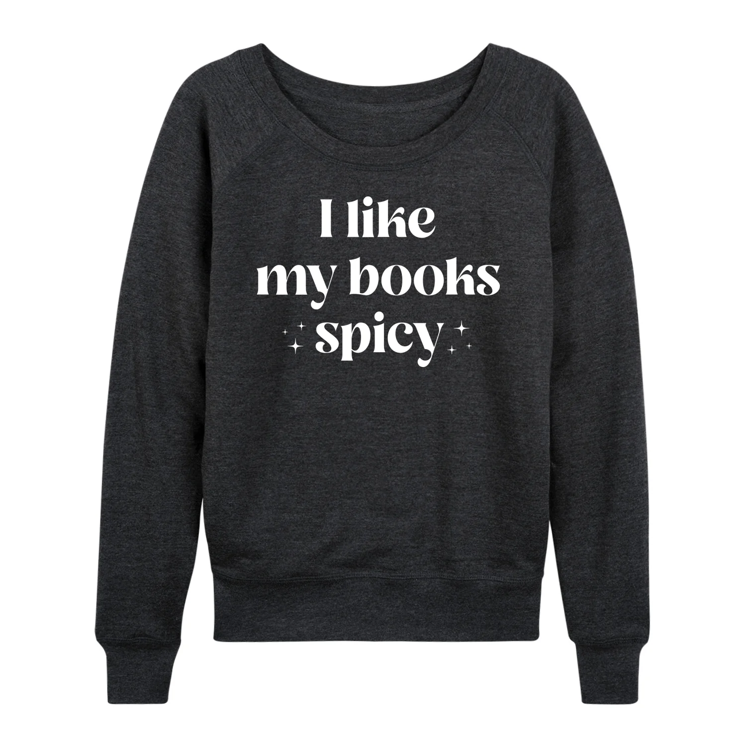 Instant Message - I Like My Books Spicy - Women's Lightweight French Terry Long Sleeve Shirt - Image 2