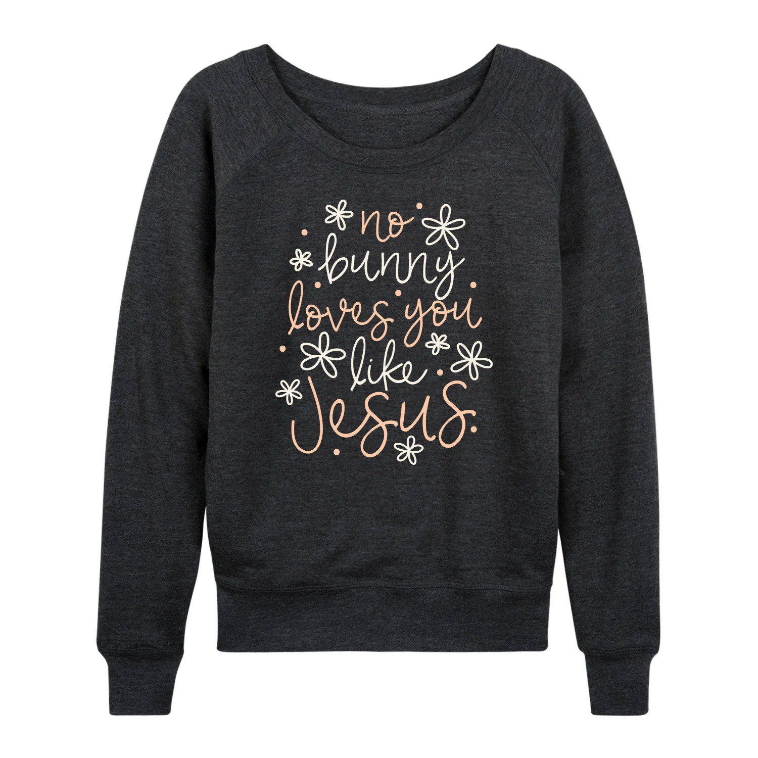 Instant Message - No Bunny Loves You Like Jesus - Women's Lightweight French Terry Long Sleeve Shirt