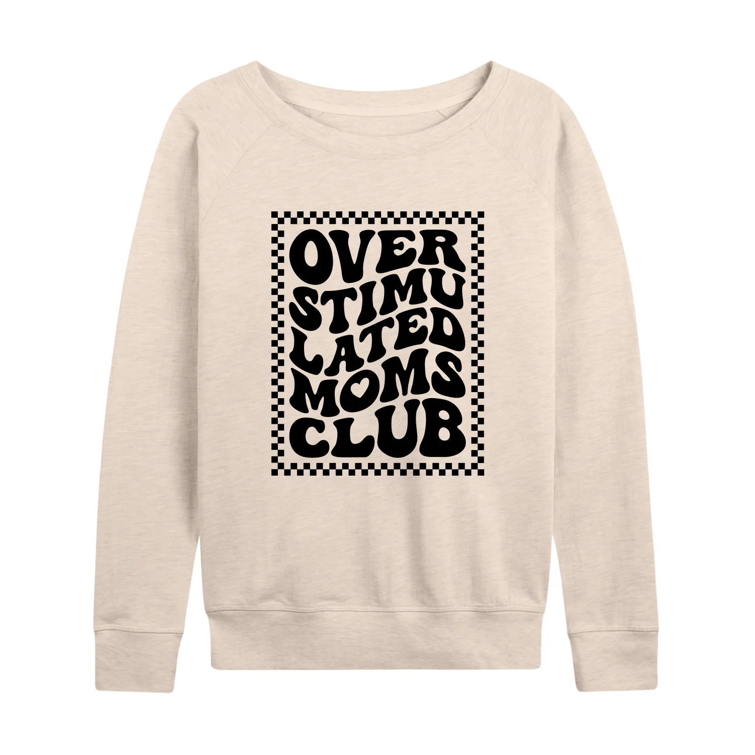 Instant Message - Overstimulated Moms Club - Women's Lightweight French Terry Long Sleeve Shirt