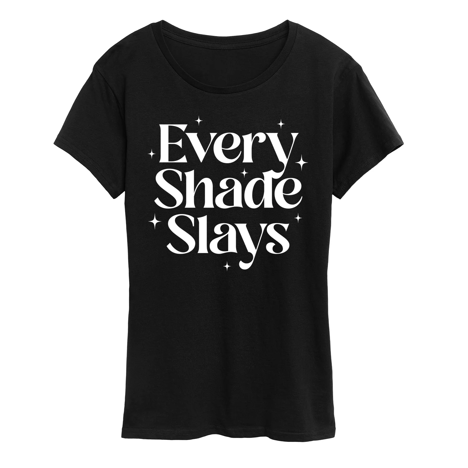 Instant Message - Every Shade Slays - Women's Short Sleeve Graphic T-Shirt