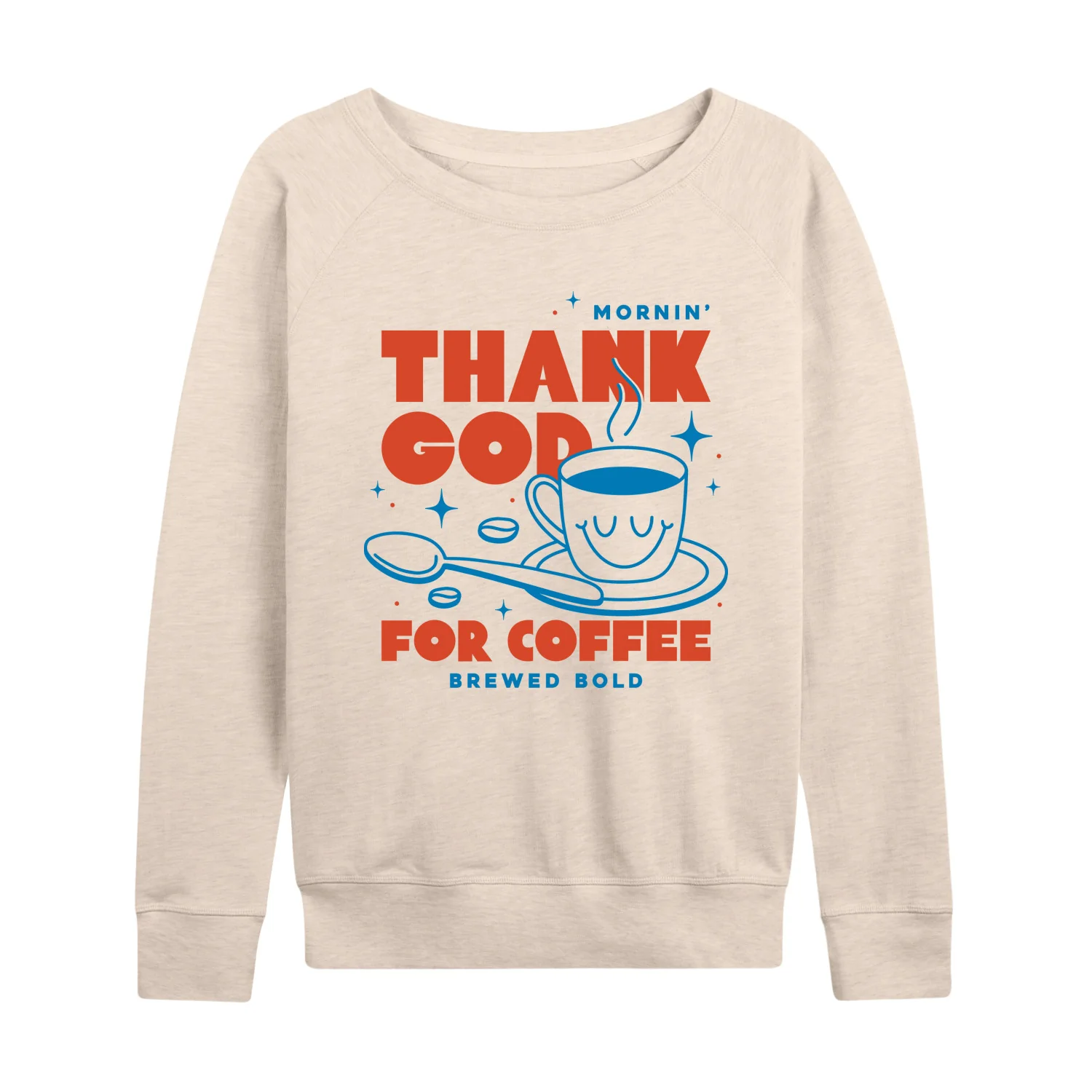 Instant Message - Thank God For Coffee - Women's Lightweight French Terry Long Sleeve Shirt