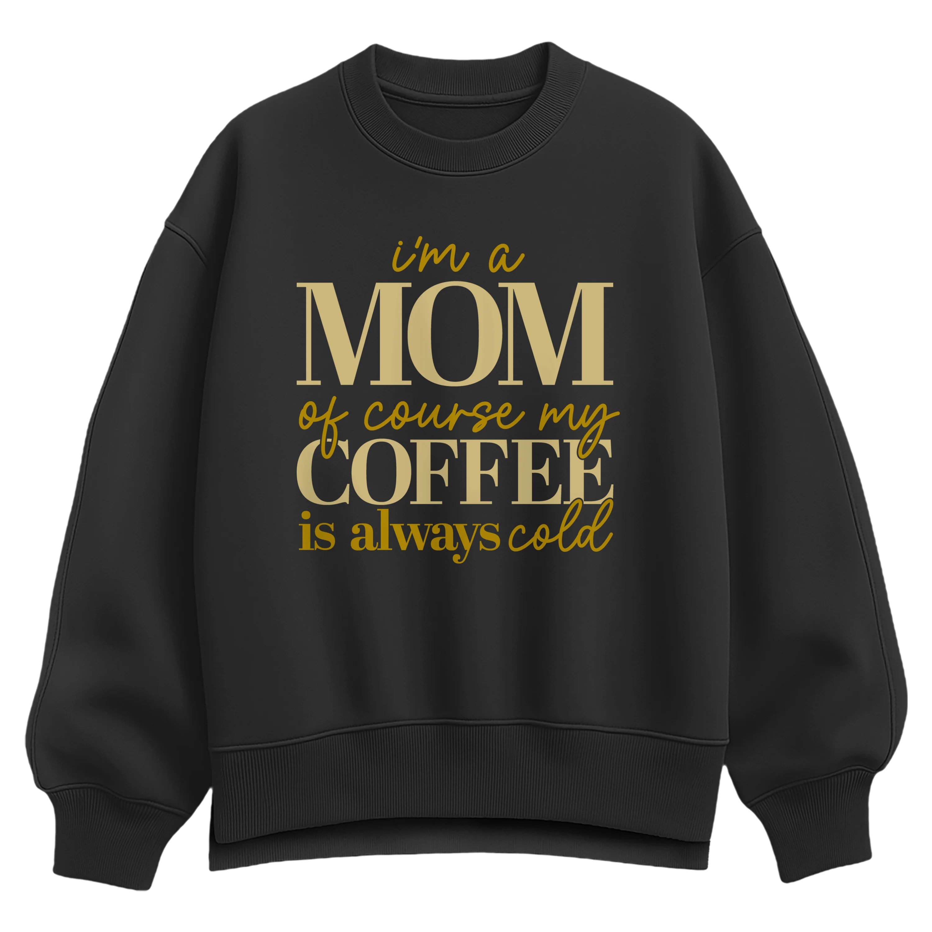 Instant Message - Coffee is Always Cold - Women's Oversized Fleece Crew Sweatshirt