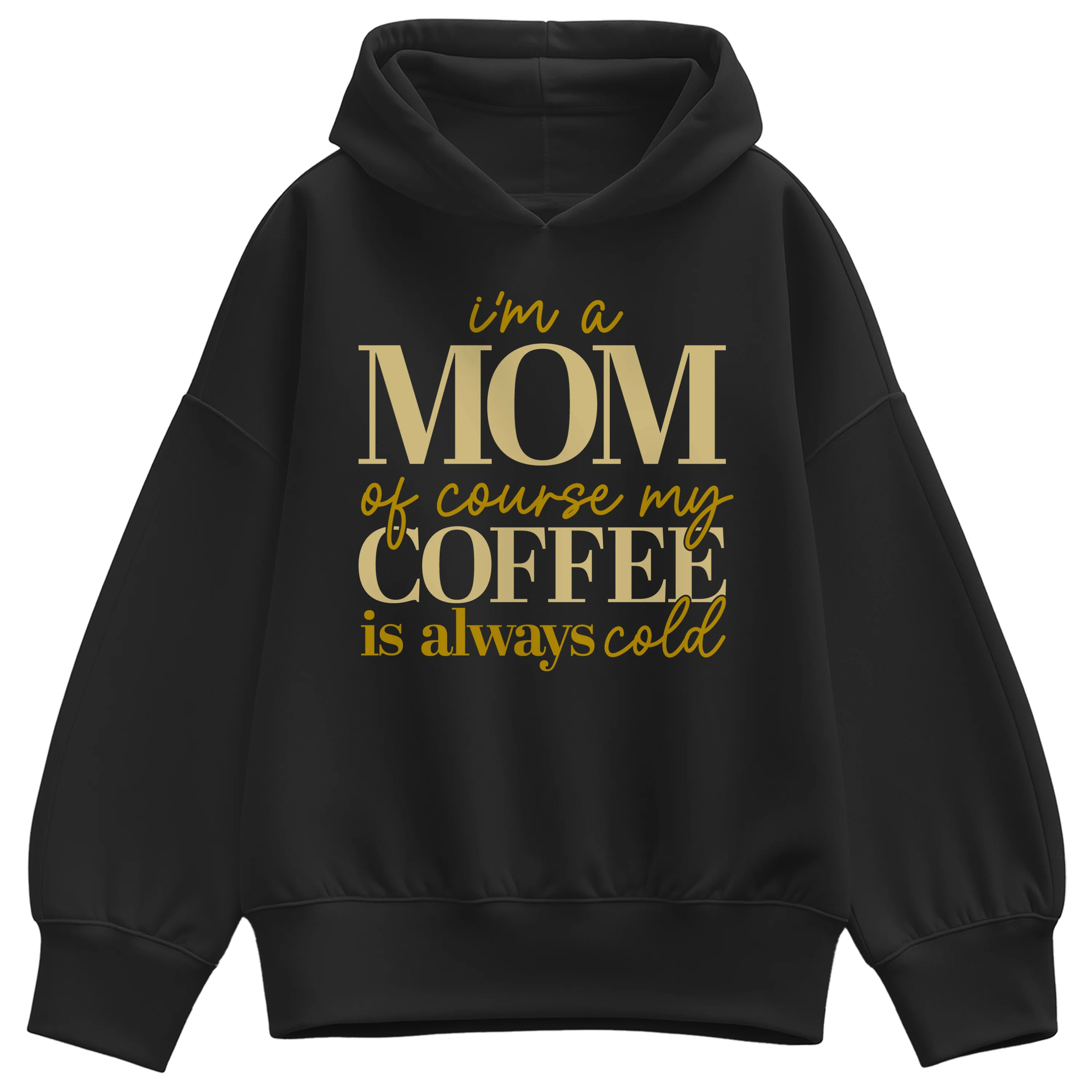 Instant Message - Coffee is Always Cold - Women's Oversized Fleece Hoodie Sweatshirt
