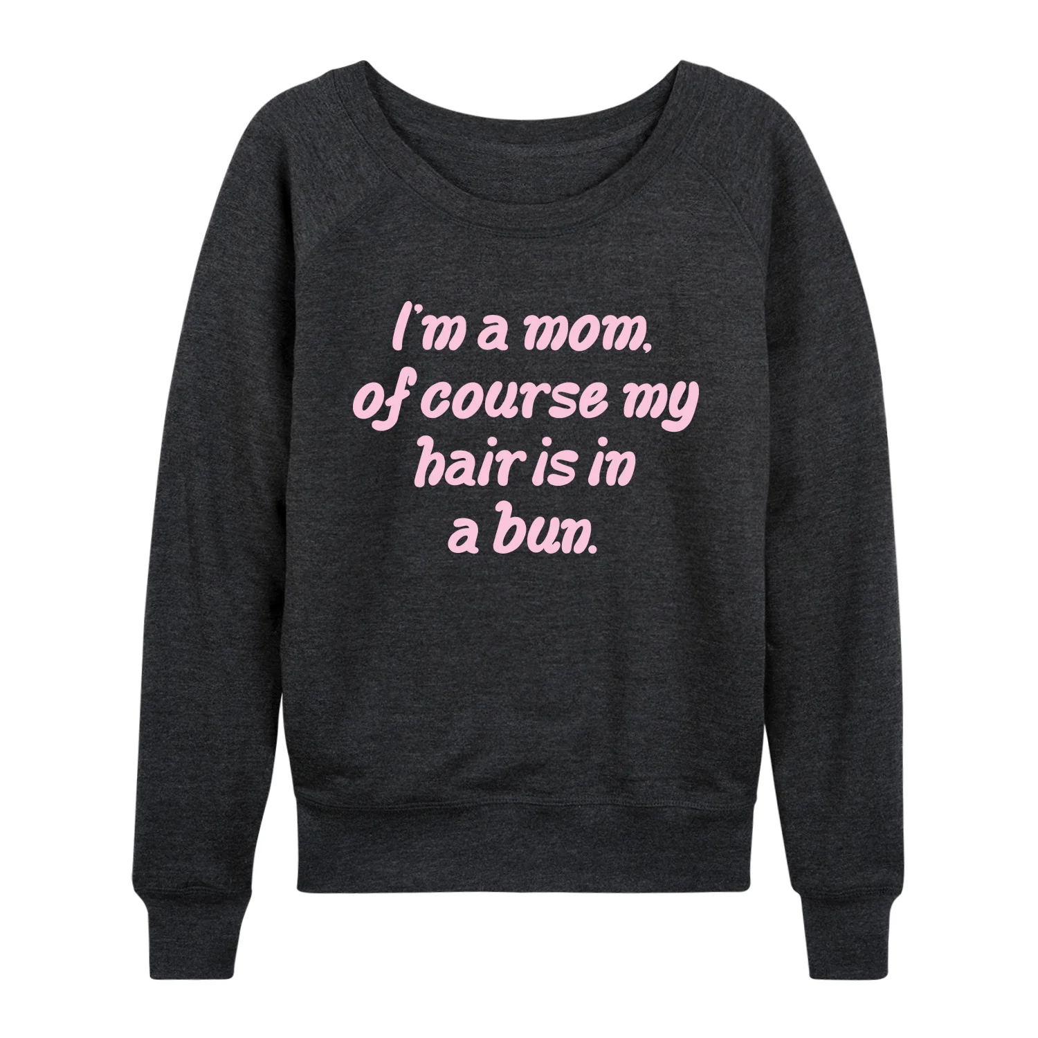 Instant Message - Of Course Hair is in a Bun - Women's French Terry Long Sleeve Pullover - Image 2