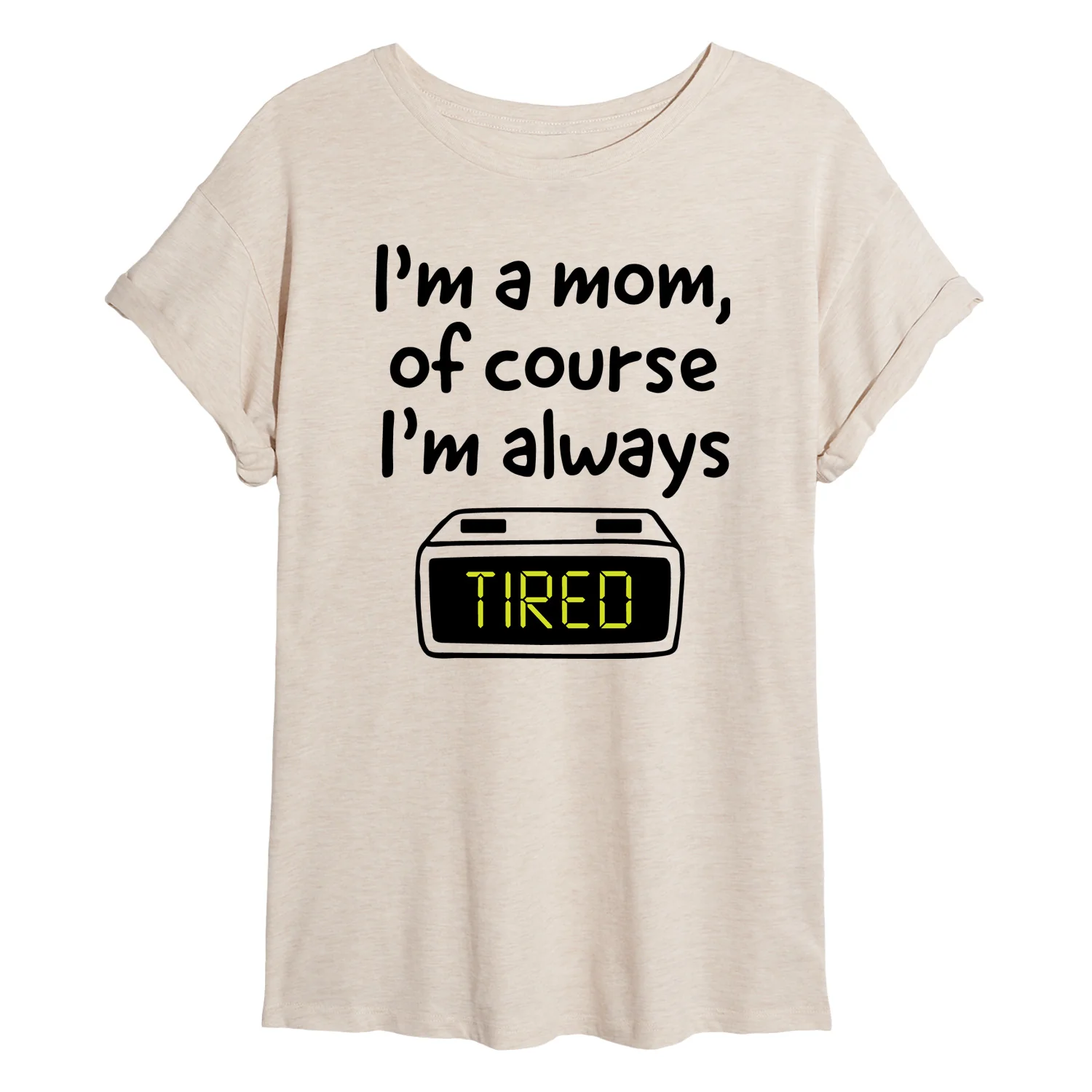 Instant Message - Mom Of Course I'm Tired - Women's Oversized Graphic T-Shirt