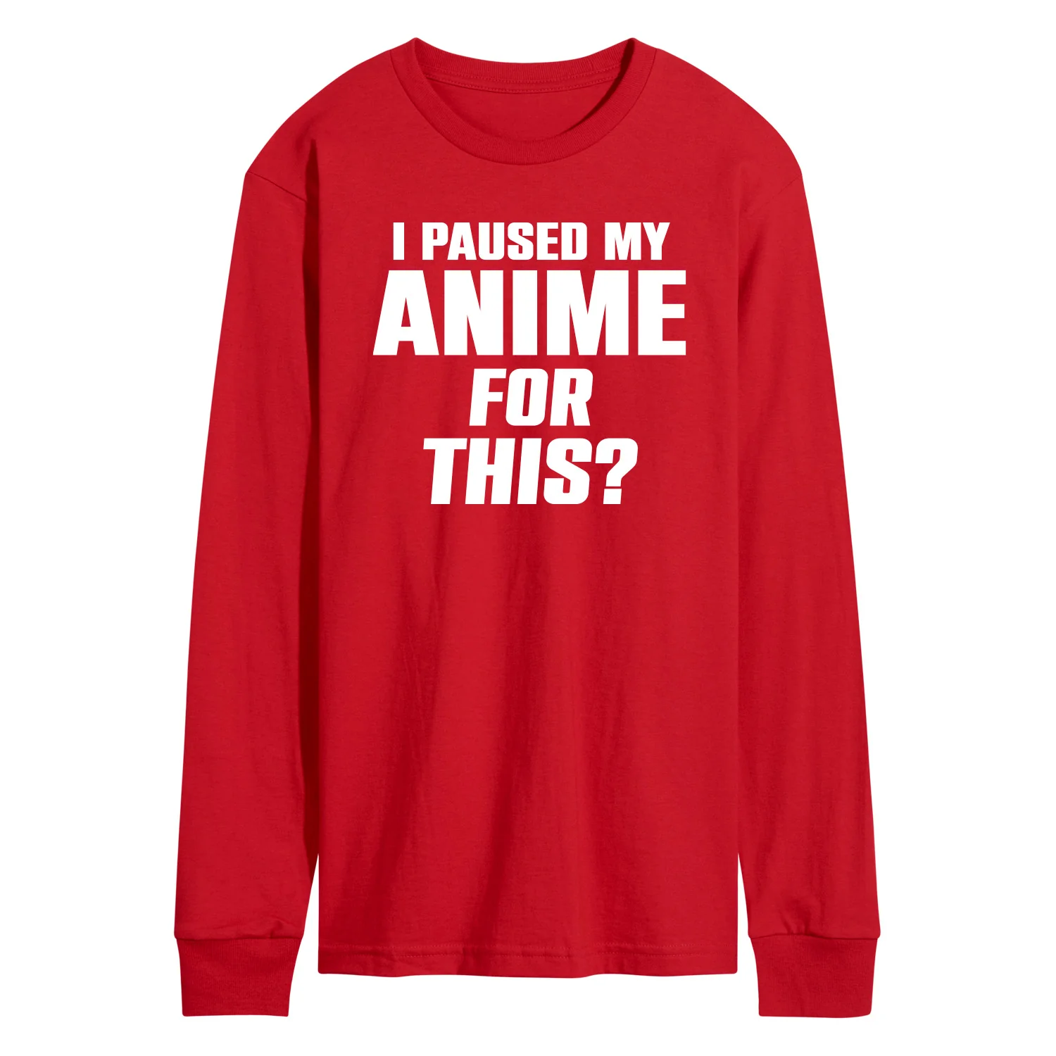 Instant Message - I Paused My Anime For This - Men's Long Sleeve Graphic T-Shirt - Image 5