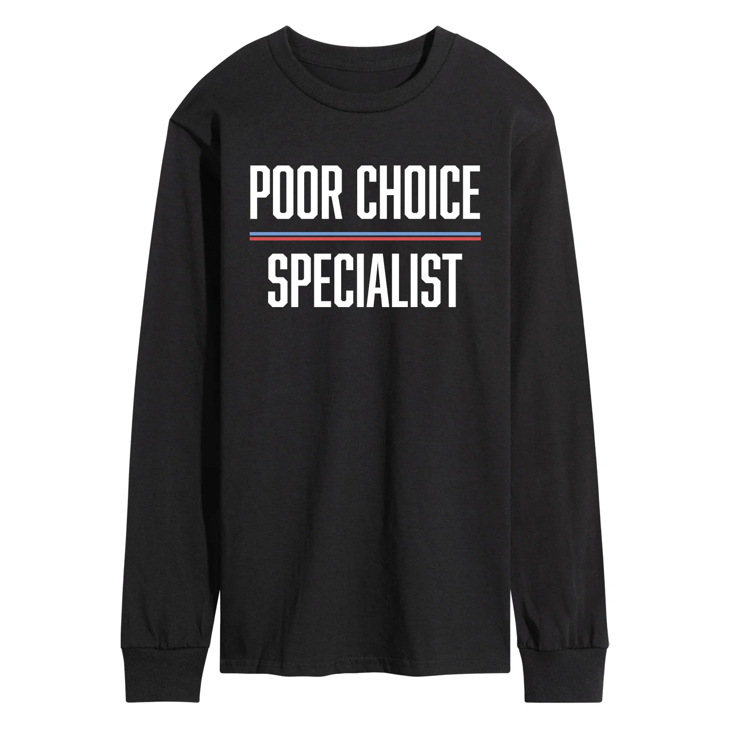 Instant Message - Poor Choice Specialist - Men's Long Sleeve Graphic T-Shirt