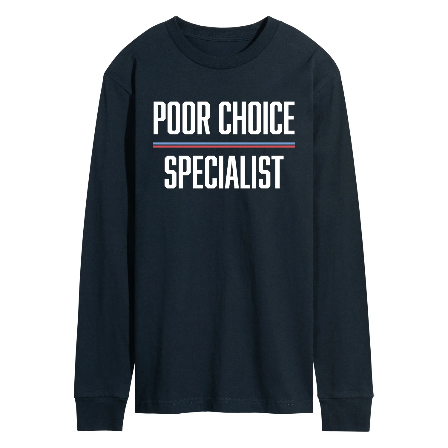 Instant Message - Poor Choice Specialist - Men's Long Sleeve Graphic T-Shirt - Image 3
