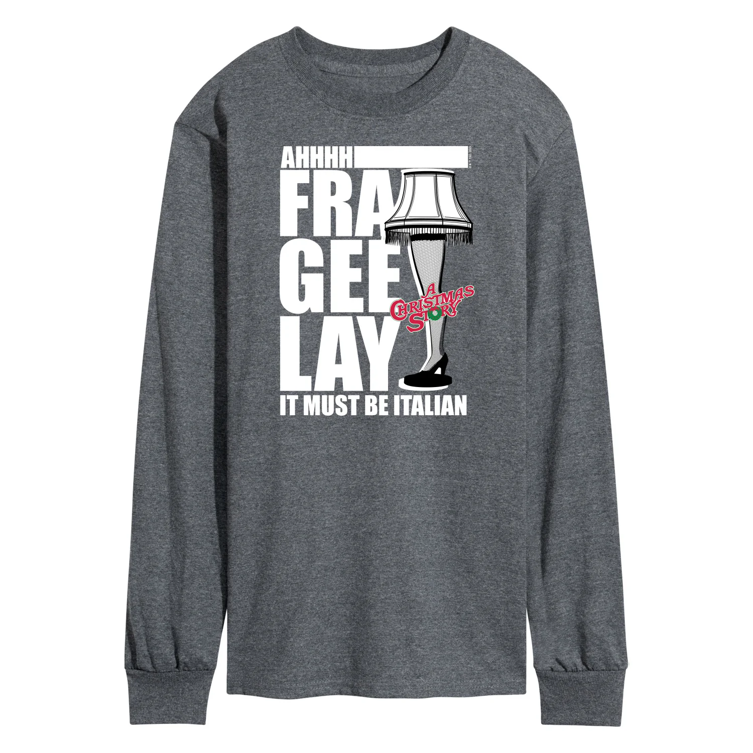 A Christmas Story - Ahhh Fra Gee Lay Must Be Italian - Men's Long Sleeve Tee