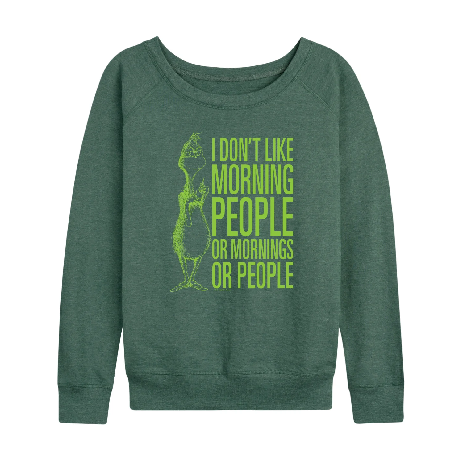 Dr. Seuss The Grinch - Christmas - I Don't Like Morning Or People - Women's Lightweight French Terry Long Sleeve Shirt